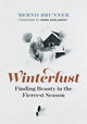 Book cover of: Winterlust. By: Bernd Brunner