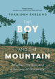 Book cover of: Boy and the Mountain. By: Torbjorn Ekelund