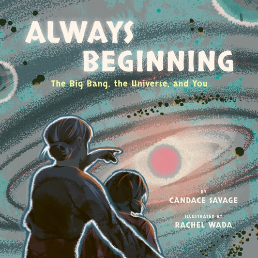 Book cover of: Always Beginning. By: Candace Savage