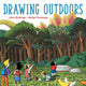 Book cover of: Drawing Outdoors. By: Jairo Buitrago