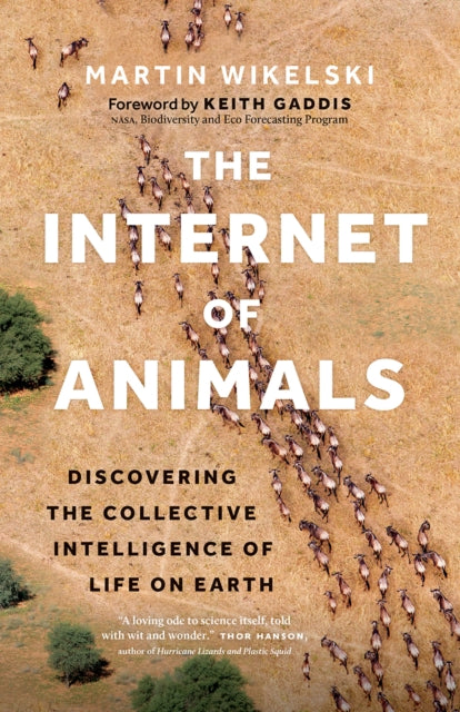 Book cover of: Internet of Animals. By: Martin Wikelski