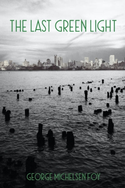 Book cover of: Last Green Light. By: George Foy
