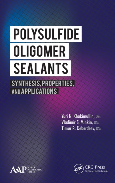 Book cover of: Polysulfide Oligomer Sealants. By: Yuri N. Khakimullin