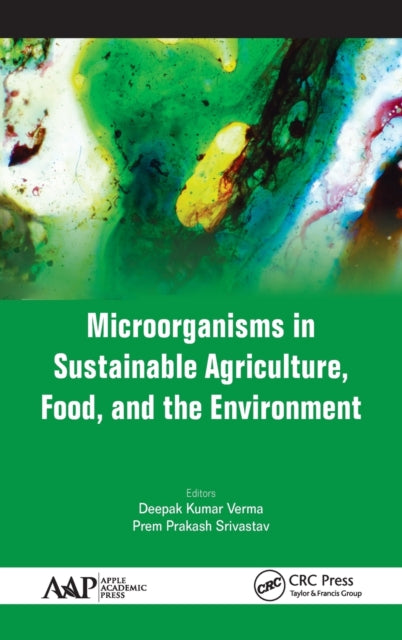 Book cover of: Microorganisms in Sustainable Agriculture, Food, and the Environment. By: Deepak Kumar Verma