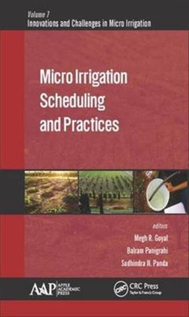 Book cover of: Micro Irrigation Scheduling and Practices. By: Megh R. Goyal