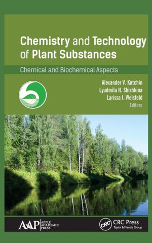 Chemistry and Technology of Plant Substances