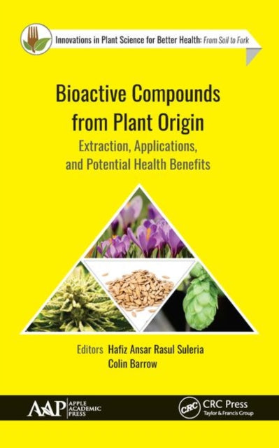 Book cover of: Bioactive Compounds from Plant Origin. By: Hafiz Ansar Rasul Suleria