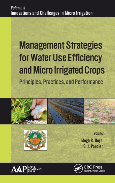 Book cover of: Management Strategies for Water Use Efficiency and Micro Irrigated Crops. By: Megh R. Goyal
