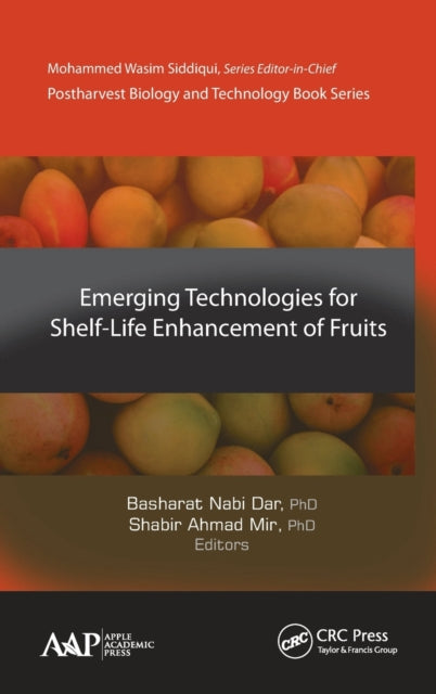 Book cover of: Emerging Technologies for Shelf-Life Enhancement of Fruits. By: Basharat Nabi Dar