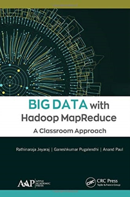 Book cover of: Big Data with Hadoop MapReduce. By: Rathinaraja Jeyaraj