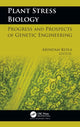 Book cover of: Plant Stress Biology. By: Arindam Kulia