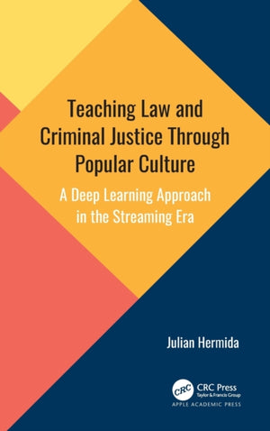Teaching Law and Criminal Justice Through Popular Culture