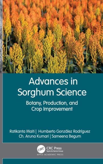 Book cover of: Advances in Sorghum Science. By: Ratikanta Maiti