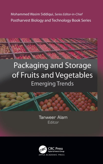 Book cover of: Packaging and Storage of Fruits and Vegetables. By: Tanweer Alam