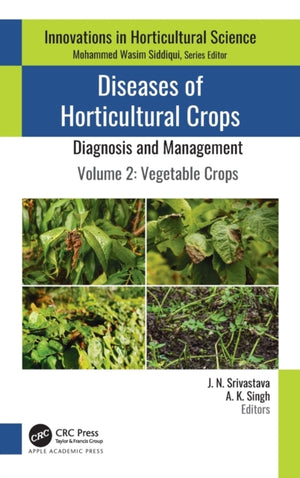 Diseases of Horticultural Crops: Diagnosis and Management