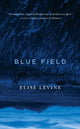 Book cover of: Blue Field. By: Elise Levine