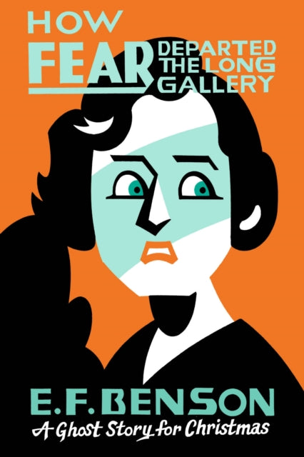 Book cover of: How Fear Departed the Long Gallery. By: E. F. Benson