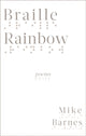 Book cover of: Braille Rainbow. By: Mike Barnes