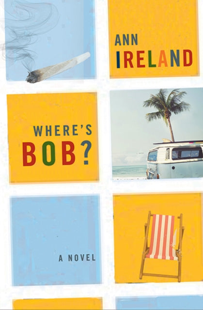 Book cover of: Where's Bob?. By: Ann Ireland
