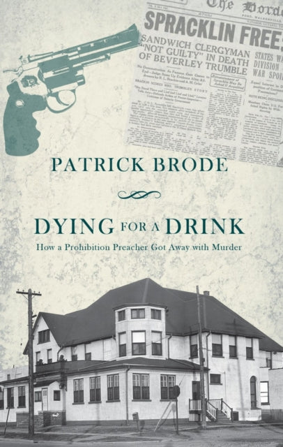 Book cover of: Dying for a Drink. By: Patrick Brode