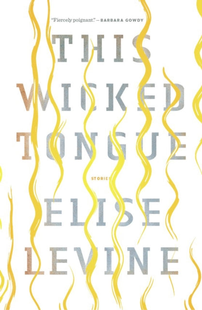 Book cover of: This Wicked Tongue. By: Elise Levine