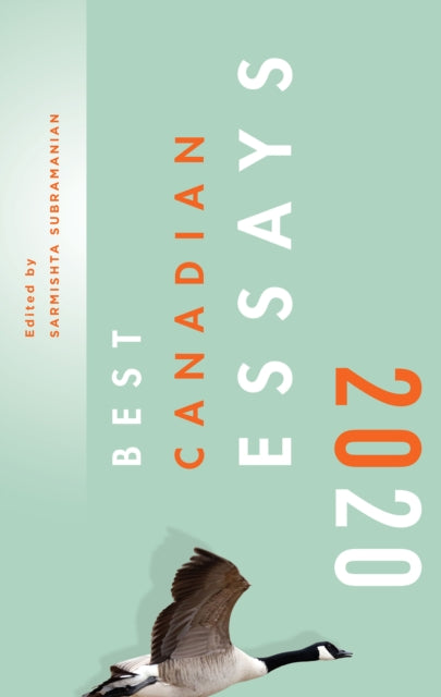 Book cover of: Best Canadian Essays 2020. By: Sarmishta Subramanian
