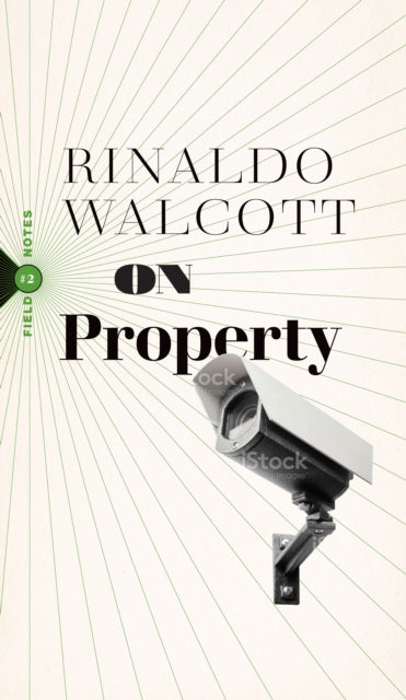 Book cover of: On Property. By: Rinaldo Walcott