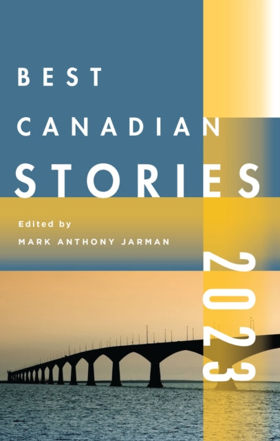 Book cover of: Best Canadian Stories 2022. By: Mark Anthony Jarman