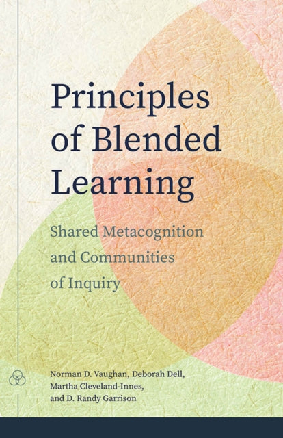 Book cover of: Principles of Blended Learning. By: Norman D. Vaughan