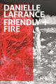Book cover of: Friendly Fire. By: Danielle LaFrance