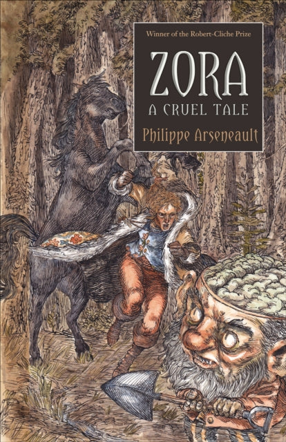 Book cover of: Zora, a Cruel Tale. By: Philippe Arseneault