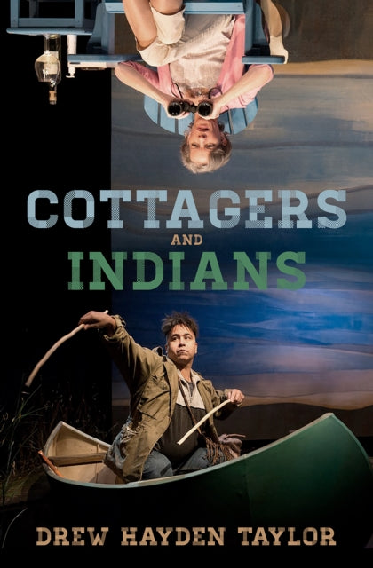Book cover of: Cottagers and Indians. By: Drew Hayden Taylor