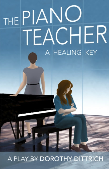 Book cover of: Piano Teacher. By: Dorothy Dittrich