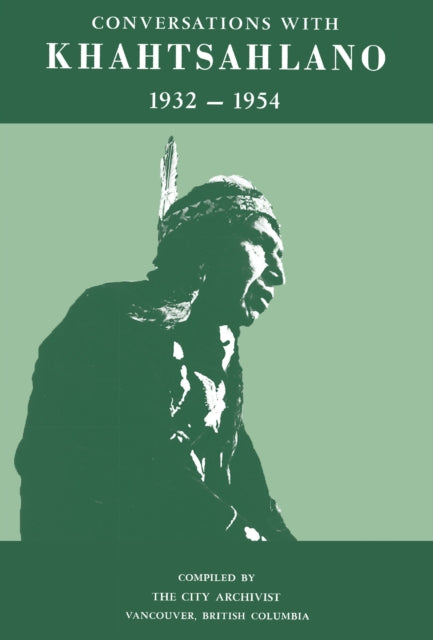 Book cover of: Conversations with Khahtsahlano, 19321954. By: James Skitt Matthews
