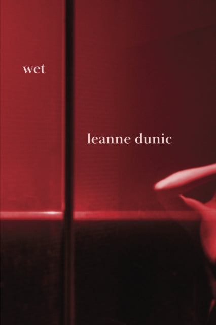 Book cover of: Wet. By: Leanne Dunic