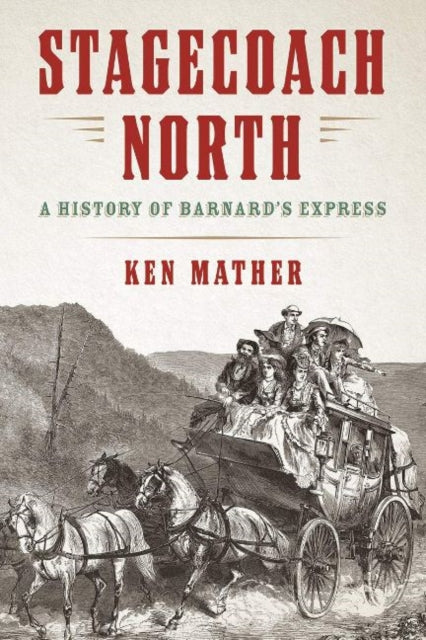 Book cover of: Stagecoach North. By: Ken Mather