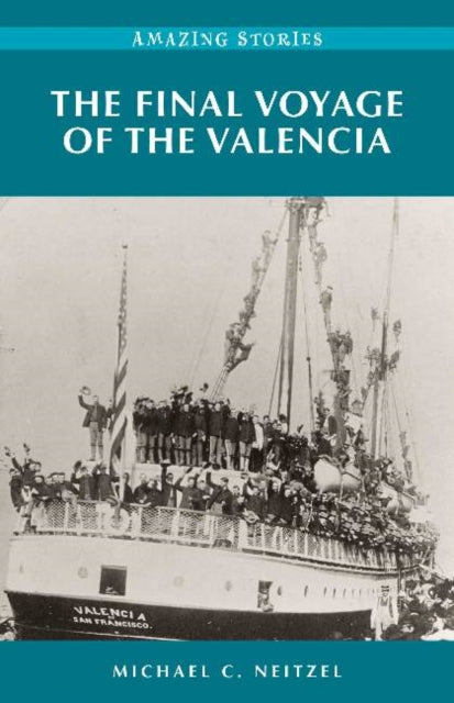 Book cover of: Final Voyage of the Valencia. By: Michael C. Neitzel