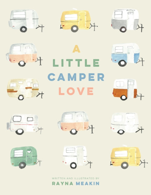 Book cover of: Little Camper Love. By: Rayna Meakin