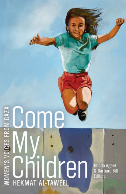 Book cover of: Come My Children. By: Hekmat Al-Taweel
