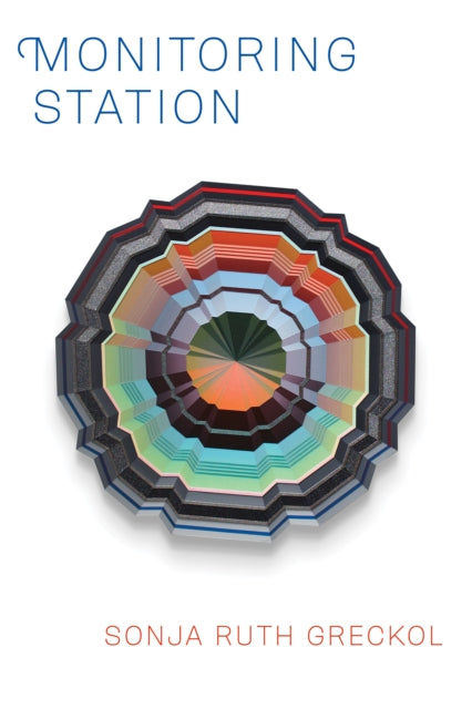 Book cover of: Monitoring Station. By: Sonja Ruth Greckol