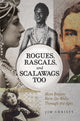 Book cover of: Rogues, Rascals, and Scalawags Too. By: Jim Christy