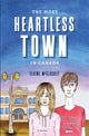 Book cover of: Most Heartless Town in Canada. By: Elaine McCluskey