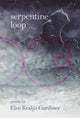 Book cover of: Serpentine Loop. By: Elee Kraljii Gardiner