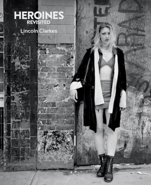 Book cover of: Heroines Revisited. By: Lincoln Clarkes