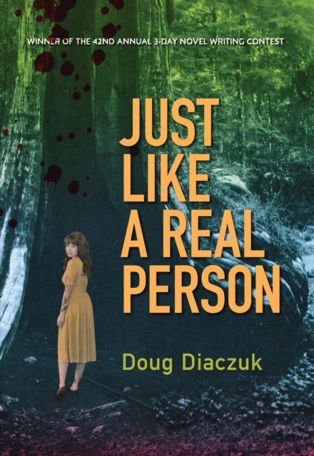Book cover of: Just Like a Real Person. By: Douglas Diaczuk