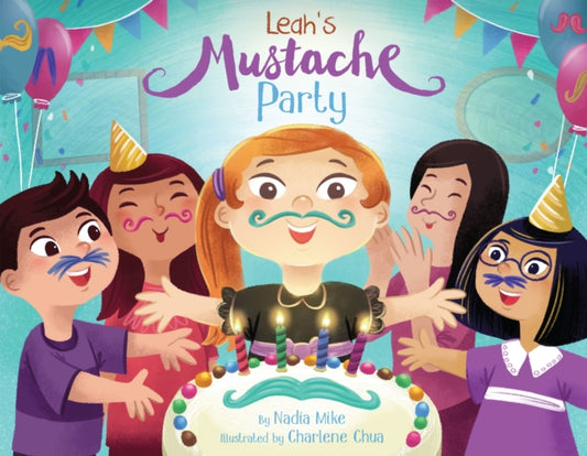 Book cover of: Leah's Mustache Party. By: Nadia Mike