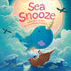 Book cover of: Sea Snooze. By: Sarabeth Holden