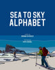 Book cover of: Sea to Sky Alphabet. By: Bronwyn Preece