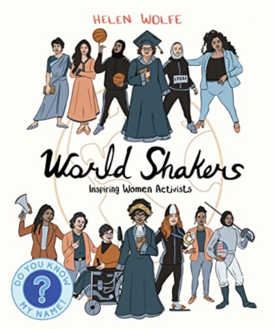 Book cover of: World Shakers. By: Helen Wolfe