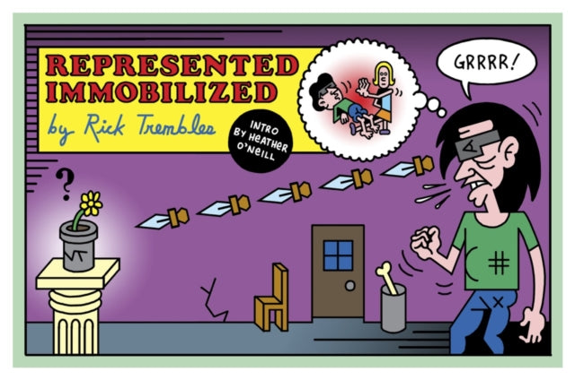 Book cover of: Represented Immobilized. By: Rick Trembles